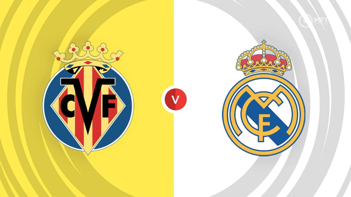 Real Madrid vs Villarreal