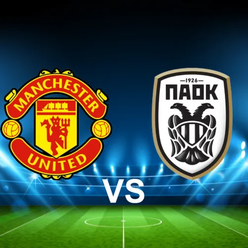 Manchester United vs. PAOK